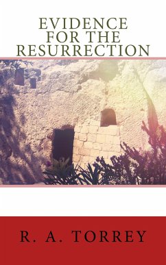 Evidence for the Resurrection (eBook, ePUB) - Torrey, R. A.