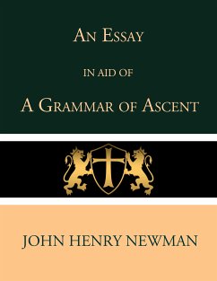 An Essay in Aid of a Grammar of Ascent (eBook, ePUB) - Henry Newman, John