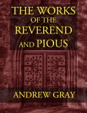 The Works of the Reverend and Pious Andrew Gray (eBook, ePUB)