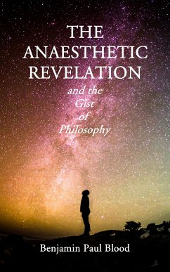 The Anaesthetic Revelation (eBook, ePUB) - Blood, Benjamin Paul