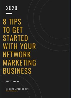 Cover 8 TIPS TO GET STARTED WITH YOUR NETWORK MARKETING BUSINESS (eBook, ePUB)