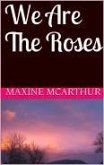We Are The Roses (eBook, ePUB)