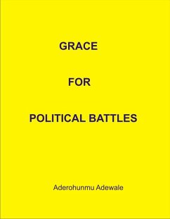 Grace for Political Battles (eBook, ePUB) - Adewale, Aderohunmu