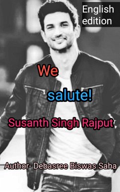 We salut!Sushant Singh Rajput (eBook, ePUB) - Biswas Saha, Debasree
