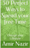 50 Perfect Ways to Spend your free Time (eBook, ePUB)