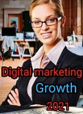 Digital marketing:Growth 2021 for Beginners (eBook, ePUB)