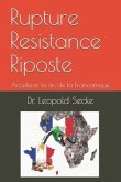 Rupture Resistance Riposte: Accelerer la fin de la Francafrique