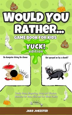 Would You Rather Game Book for Kids - Jokester, Jake