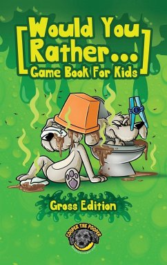 Would You Rather Game Book for Kids (Gross Edition) - The Pooper, Cooper