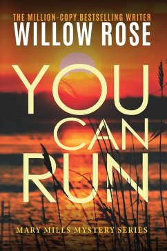 You can run - Rose, Willow