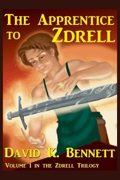 The Apprentice to Zdrell - Bennett, David K