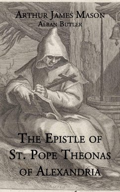 The Epistle St. Pope Theonas of Alexandria (eBook, ePUB) - Alexandria, St. Pope Theonas of