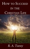 How to Succeed in the Christian Life (eBook, ePUB)