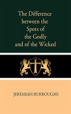 The Difference Between the Spots of the Godly and of the Wicked (eBook, ePUB)