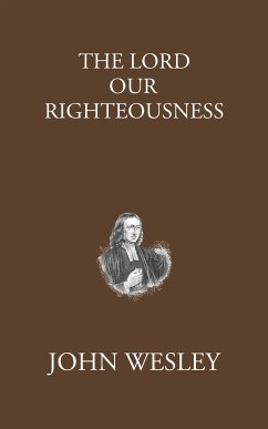 The Lord Our Righteousness (eBook, ePUB) - Wesley, John