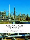 Oil and Gas Trade 101 (eBook, ePUB)