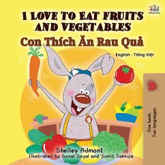 I Love to Eat Fruits and Vegetables (English Vietnamese Bilingual Book for Kids) - Admont, Shelley; Books, Kidkiddos