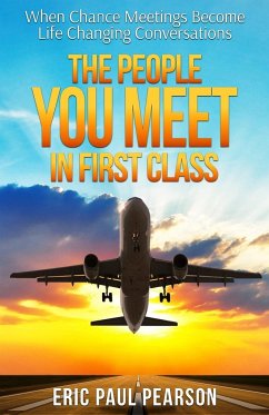 The People You Meet in First Class - Pearson, Eric Paul