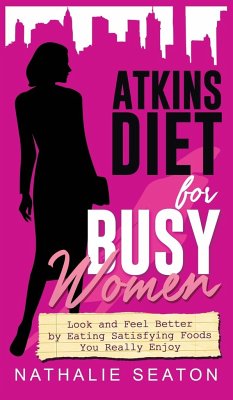 Atkins Diet for Busy Women - Seaton, Nathalie