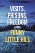 Visits, Prisons, Freedom and a Funny... - Bild 1