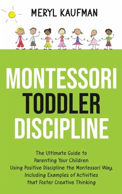 Montessori Toddler Discipline - Kaufman, Meryl