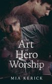 The Art of Hero Worship