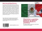 Elecciones y partidos políticos en México. Ensayos desde la provincia