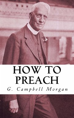 How to Preach (eBook, ePUB) - Campbell Morgan, G.