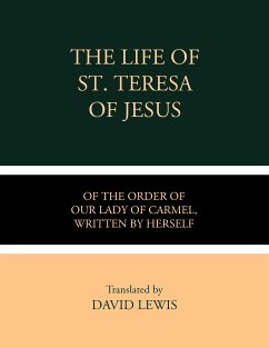 The Life of St. Teresa of Jesus (eBook, ePUB) - of Jesus, St. Teresa