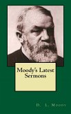 Moody's Latest Sermons (eBook, ePUB)