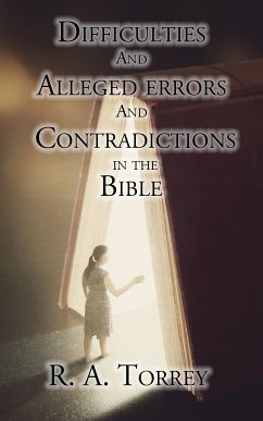 Difficulties and Alleged Errors and Contradictions in the Bible (eBook, ePUB) - Torrey, R. A.