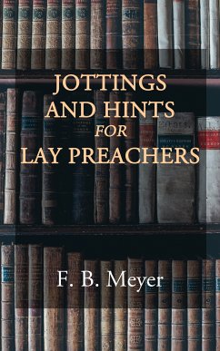 Jottings and Hints for Lay Preachers (eBook, ePUB) - Meyer, F. B.
