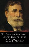 The Essence of Christianity and the Cross of Christ (eBook, ePUB)