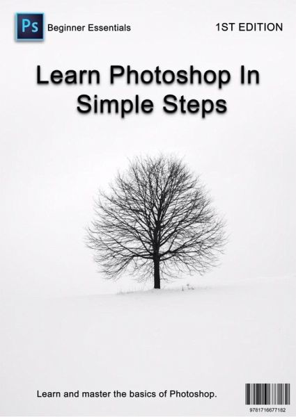 Learn Photoshop In Simple Steps (eBook, ePUB) Learn Photoshop In Simple Steps (eBook, ePUB)