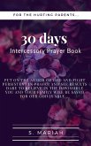30 days Intercessory Prayer Book: For the Hurting Parents (eBook, ePUB)
