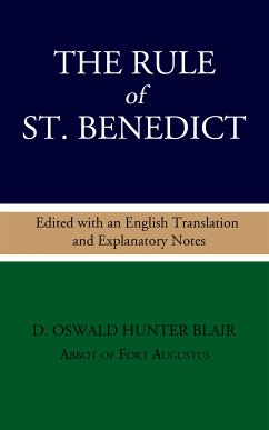 The Rule of St. Benedict: Edited with an English Translation and Explanatory Notes (eBook, ePUB) - Hunter Blair, D. Oswald