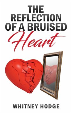 The Reflection of a Bruised Heart - Hodge, Whitney