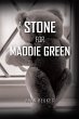 A Stone for Maddie Green - Bild 1