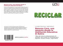 Basuras Cero, una apuesta desde la Institución Educativa El Retiro - Gaviria Garzon, Luz Angelica; Gutiérrez E., Natalia
