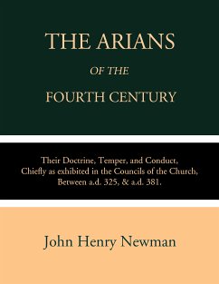 The Arians of the Fourth Century (eBook, ePUB) - Henry Newman, John
