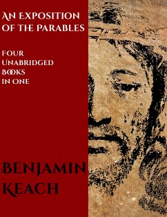 An Exposition of the Parables (eBook, ePUB) - Keach, Benjamin