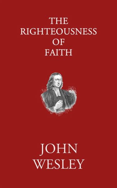 The Righteousness of Faith (eBook, ePUB) The Righteousness of Faith (eBook, ePUB)
