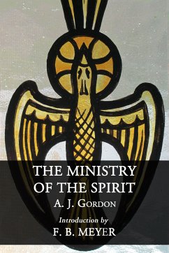 The Ministry of the Spirit (eBook, ePUB) - Gordon, A. J.