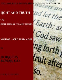 Light and Truth or Gospel Thoughts and Themes: Volume I: Old Testament (eBook, ePUB) - Bonar, Horatius