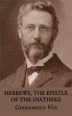 Hebrews, the Epistle of the Diatheke (eBook, ePUB)