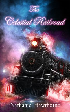 The Celestial Railroad (eBook, ePUB) - Hawthorne, Nathaniel