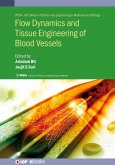 Flow Dynamics and Tissue Engineering of Blood Vessels (eBook, ePUB) Flow Dynamics and Tissue Engineering of Blood Vessels (eBook, ePUB)