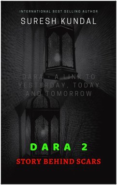 DARA 2 STORY BEHIND SCARS (eBook, ePUB) - Kundal, Suresh