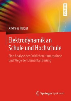 Elektrodynamik an Schule und Hochschule (eBook, PDF) - Helzel, Andreas