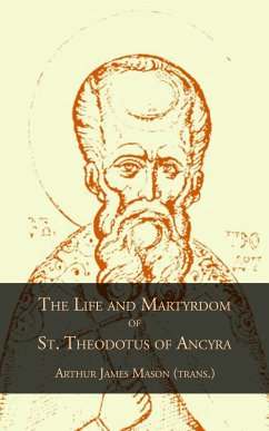 The Life & Passion of St. Theodotus of Ancyra (eBook, ePUB) - Nilus